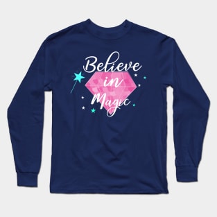 Believe In Magic Inspiration Positive Quote Long Sleeve T-Shirt